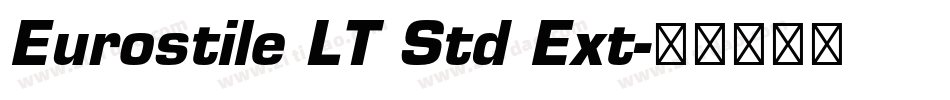 Eurostile LT Std Ext字体转换